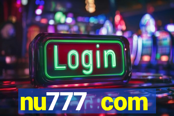 nu777 com plataforma de jogos